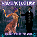 Bad Acid Trip