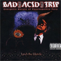 Bad Acid Trip
